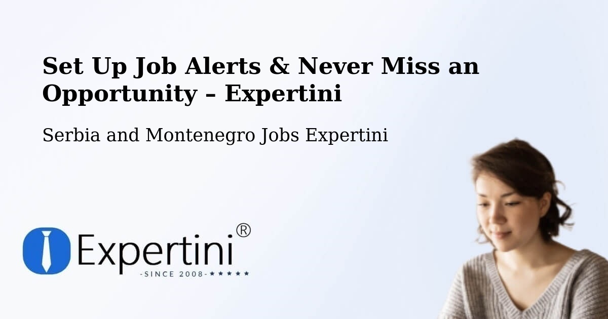 Job Alerts Guide – Get Notified About New Jobs in Maple Ridge - Maple Ridge, Serbia and Montenegro Jobs Expertini